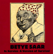 Betye Saar: In Service, A Version of Survival